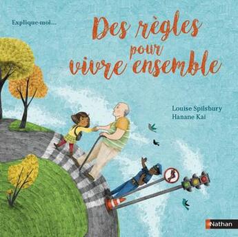 Couverture du livre « Explique-moi... des règles pour vivre ensemble » de Louise Spilsbury et Hanane Kai aux éditions Nathan