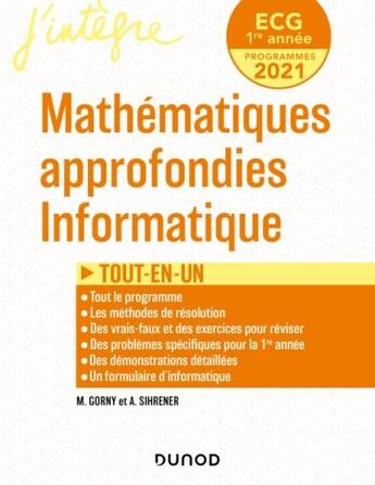 Couverture du livre « ECG 1 : mathématiques approfondies, informatique ; tout-en-un » de Matthias Gorny et Antoine Sihrener aux éditions Dunod