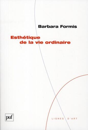 Couverture du livre « Esthétique de la vie ordinaire » de Barbara Formis aux éditions Puf
