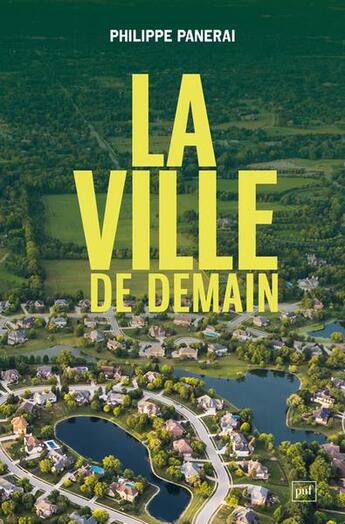 Couverture du livre « La ville de demain » de Philippe Panerai aux éditions Puf