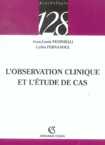 Couverture du livre « L'Observation Clinique Et L'Etude De Cas » de Jean-Louis Pedinielli aux éditions Armand Colin