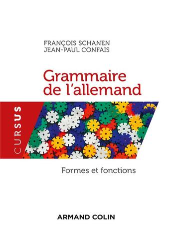 Couverture du livre « Grammaire de l'allemand (2e édition) » de Francois Schanen et Jean-Paul Confais aux éditions Armand Colin