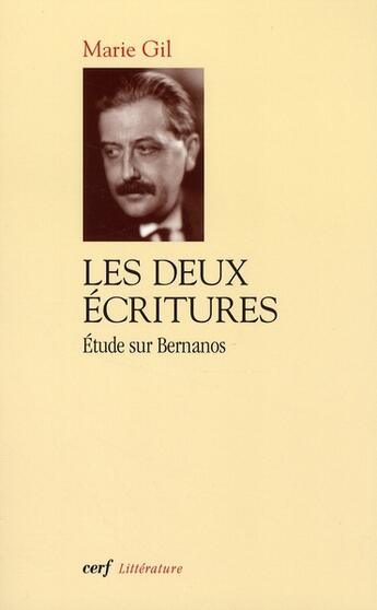 Couverture du livre « Les deux écritures ; étude dur Bernanos » de Marie Gil aux éditions Cerf