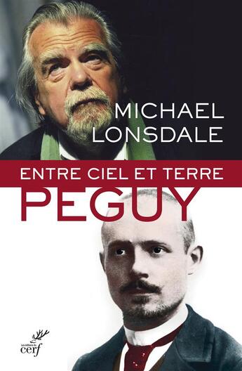 Couverture du livre « Entre ciel et terre, Peguy » de Michael Lonsdale aux éditions Cerf