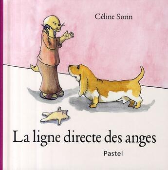 Couverture du livre « Ligne directe des anges (la) » de Céline Sorin aux éditions Ecole Des Loisirs