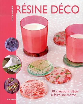 Couverture du livre « Décoration de la maison ; résine déco » de Hooghe/Briolat aux éditions Mango