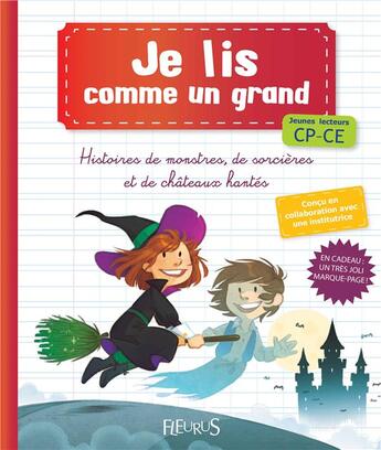 Couverture du livre « JE LIS COMME UN GRAND ; histoires de monstres, de sorcières et de châteaux hantés » de Florian Thouret et Annick Gabillet et Charlotte Grossetete aux éditions Fleurus