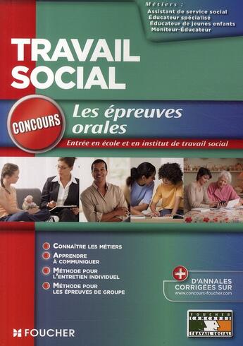 Couverture du livre « Les épreuves orales ; entrée en écoles et en insitituts de travail social » de Michele Eckenschwiller aux éditions Foucher