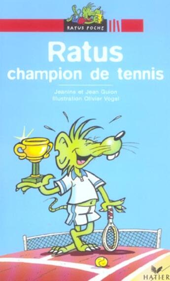 Couverture du livre « Ratus champion de tennis » de Olivier Vogel aux éditions Hatier