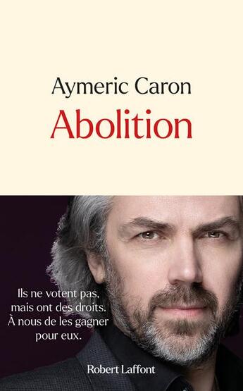 Couverture du livre « Abolition » de Aymeric Caron aux éditions Robert Laffont