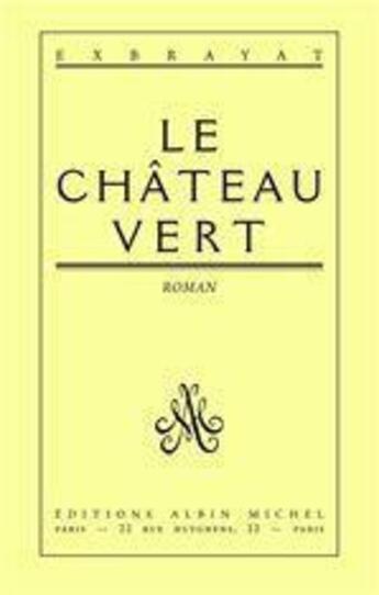 Couverture du livre « Le château vert » de Charles Exbrayat aux éditions Albin Michel