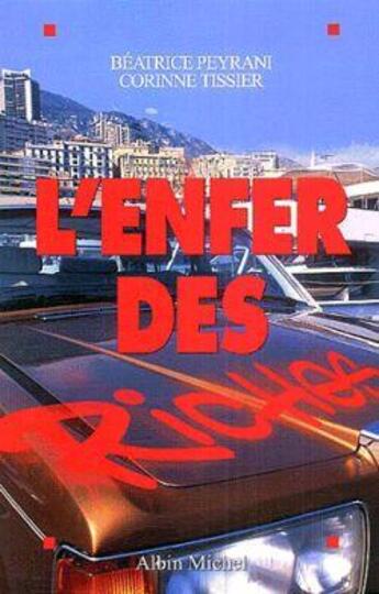 Couverture du livre « L'enfer des riches » de Peyrani/Tissier aux éditions Albin Michel