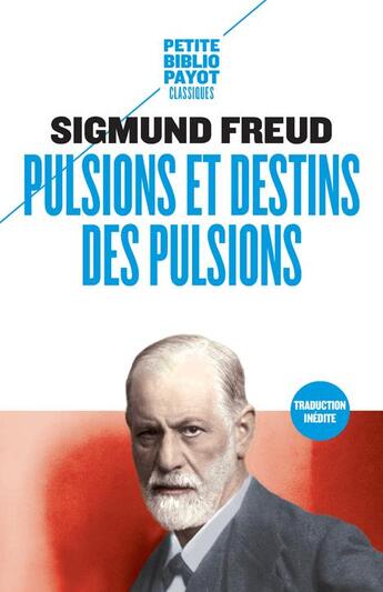 Couverture du livre « Pulsions et destins des pulsions » de Sigmund Freud aux éditions Payot