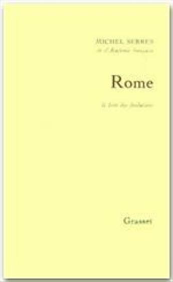 Couverture du livre « Rome ; le livre des fondations » de Michel Serres aux éditions Grasset