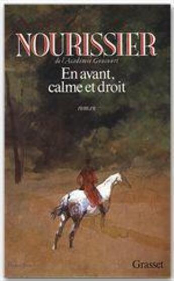 Couverture du livre « En avant, calme et droit » de Francois Nourissier aux éditions Grasset