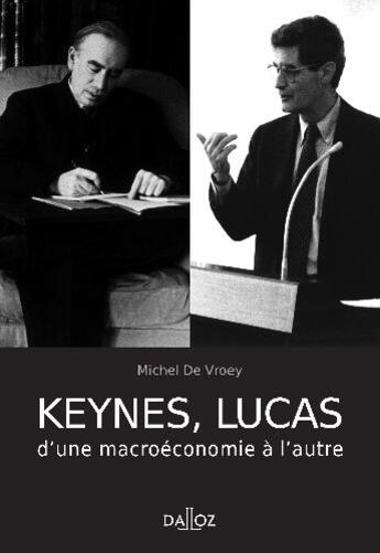 Couverture du livre « Keynes, Lucas ; d'une macroéconomie à l'autre » de De Vroey/Michel aux éditions Dalloz