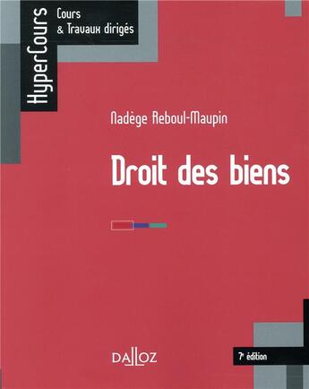 Couverture du livre « Droit des biens (7e édition) » de Nadege Reboul-Maupin aux éditions Dalloz