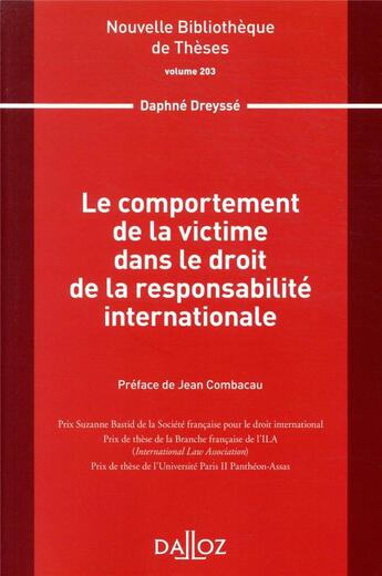 Couverture du livre « Le comportement de la victime dans le droit de la responsabilité internationale » de Jean Combacau et Daphne Dreysse aux éditions Dalloz