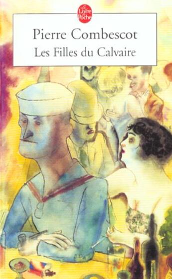 Couverture du livre « Les filles du calvaire » de Combescot-P aux éditions Le Livre De Poche