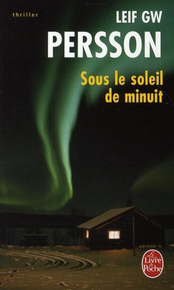 Couverture du livre « Sous le soleil de minuit » de Persson-L.G.W aux éditions Le Livre De Poche