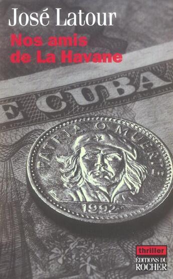 Couverture du livre « Nos amis de la havane » de Jose Latour aux éditions Rocher