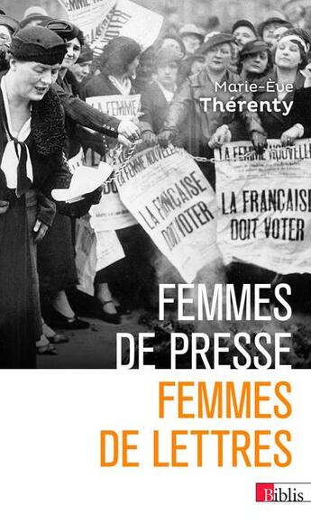 Couverture du livre « Femmes de presse, femmes de lettres : De Delphine de Girardin à Florence Aubenas » de Marie-Eve Therenty aux éditions Cnrs