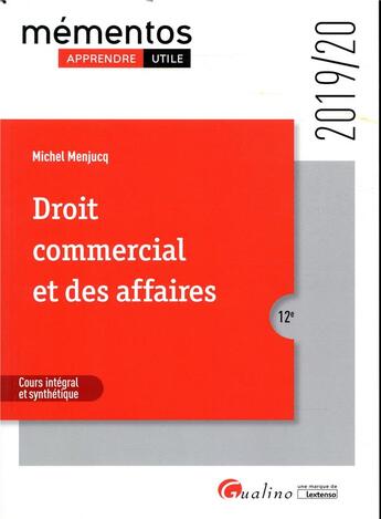 Couverture du livre « Droit commercial et des affaires (édition 2019/2020) » de Michel Menjucq aux éditions Gualino