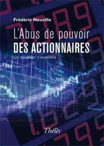 Couverture du livre « L'abus de pouvoir des actionnaires » de Frédéric Neuville aux éditions Theles