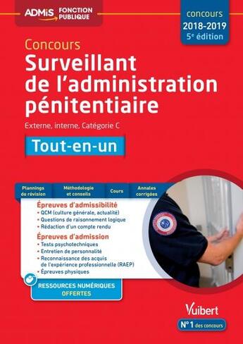 Couverture du livre « Concours surveillant de l'administration pénitentiaire ; externe, interne, catégorie C ; tout-en-un (concours 2018/2019) » de Pierre-Brice Lebrun et Emmanuel Kerdraon et Christophe Blondel-Deblangy aux éditions Vuibert