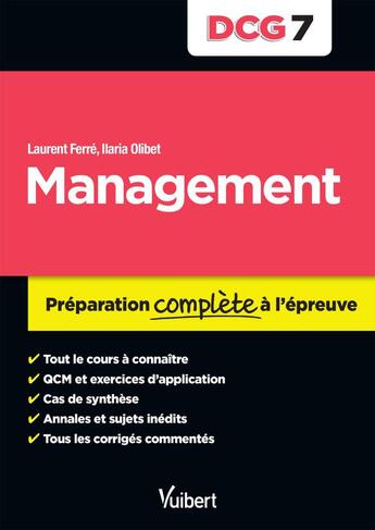 Couverture du livre « DCG 7 ; management ; préparation complète à l'épreuve » de Laurent Ferre et Ilaria Olibet aux éditions Vuibert