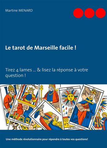 Couverture du livre « Le tarot de Marseille facile ! » de Martine Menard aux éditions Books On Demand