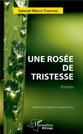 Couverture du livre « Une rosée de tristesse » de Samuel Mbuyu Tchotcho aux éditions L'harmattan