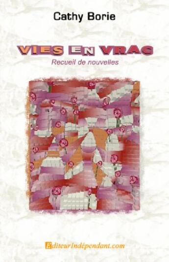 Couverture du livre « Vies en vrac » de Cathy Borie aux éditions Edilivre-aparis