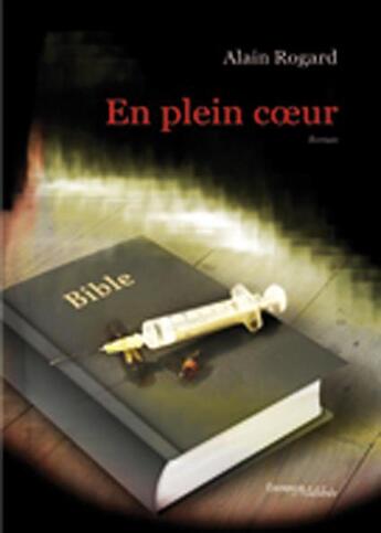 Couverture du livre « En plein coeur » de Rogard Alain aux éditions Melibee