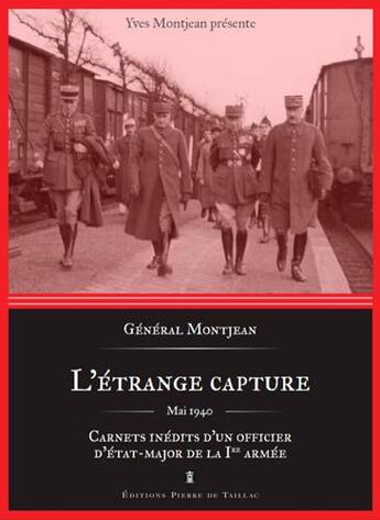 Couverture du livre « L'étrange capture ; mai 1940 ; carnets inédits d'un officier d'état-major de la 1ère armée » de  aux éditions De Taillac