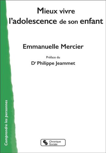 Couverture du livre « Mieux vivre l'adolescence de son enfant » de Emmanuelle Mercier aux éditions Chronique Sociale