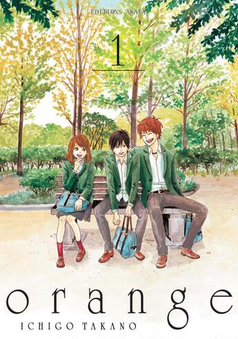 Couverture du livre « Orange Tome 1 » de Ichigo Takano aux éditions Akata