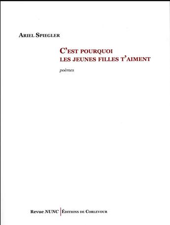 Couverture du livre « C'est pourquoi les jeunes filles t'aiment » de Spiegler Ariel aux éditions Corlevour