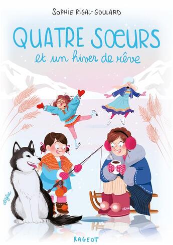 Couverture du livre « Quatre soeurs et un hiver de rêve » de Sophie Rigal-Goulard aux éditions Rageot