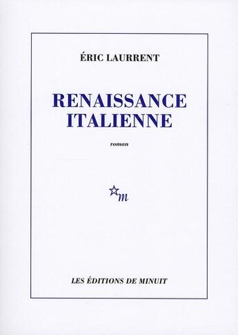 Couverture du livre « Renaissance italienne » de Eric Laurrent aux éditions Minuit