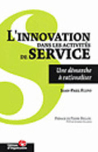 Couverture du livre « Innovation dans les services » de Jean-Paul Flipo aux éditions Organisation
