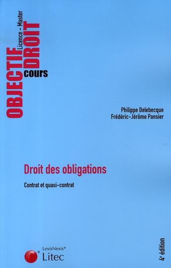 Couverture du livre « Droit des obligations. contrat et quasi-contrat » de Philippe Delebecque et Frederic-Jerome Pansier aux éditions Lexisnexis