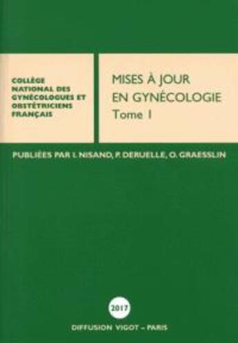 Couverture du livre « Mises a jour en gynécologie t.1 (édition 2017) » de  aux éditions Cngof