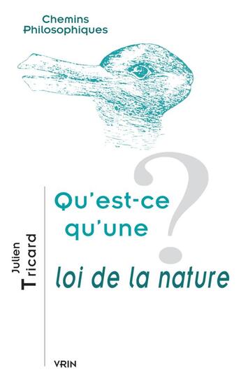 Couverture du livre « Qu'est-ce qu'une loi de la nature? » de Julien Tricard aux éditions Vrin