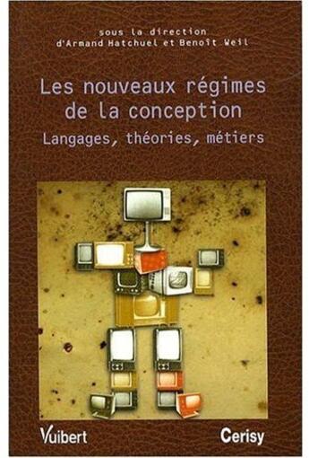 Couverture du livre « Les nouveaux régimes de la conception ; langages, théories, métiers » de Armand Hatchuel aux éditions Vuibert