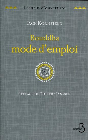 Couverture du livre « Bouddha mode d'emploi » de Jack Kornfield aux éditions Belfond