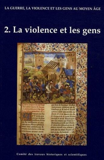 Couverture du livre « La guerre, la violence et les gens au Moyen Âge t.2 ; guerre et gens ; la violence et les gens » de  aux éditions Cths Edition