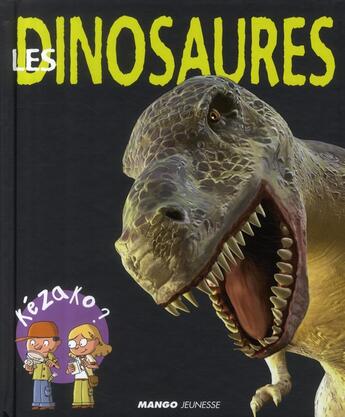 Couverture du livre « Les dinosaures » de Nessmann/Chenot aux éditions Mango