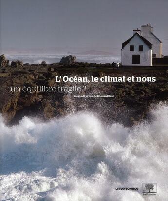 Couverture du livre « L'océan, le climat et nous ; un équilibre fragile ? » de Edouard Bard aux éditions Belin