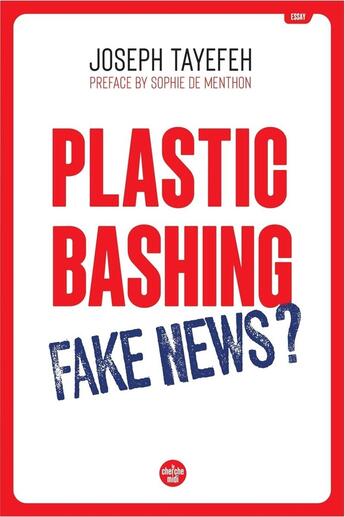 Couverture du livre « Plastic Bashing : Fake News ? » de Joseph Tayefeh aux éditions Cherche Midi